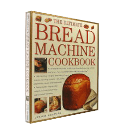 The ultimate bread machine cookbook recipes