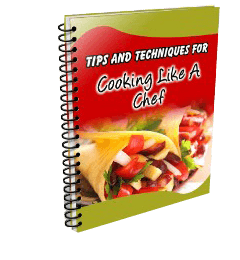 Tips and techniques for cooking like a chef